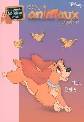 Couverture du produit · Mes animaux préférés, Tome 2 : Moi, Belle