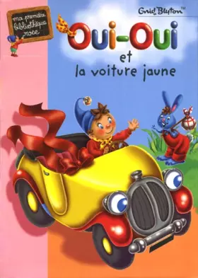 Couverture du produit · Oui-Oui et la voiture jaune