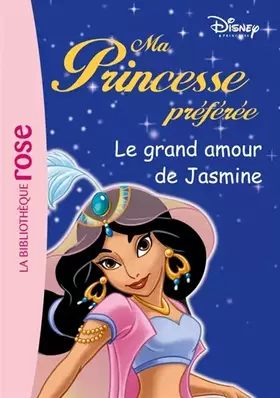 Couverture du produit · Ma Princesse préférée : Le grand amour de Jasmine