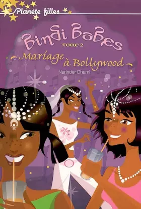 Couverture du produit · Bindi Babes, Tome 2 : Mariage à Bollywood