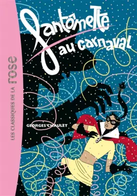 Couverture du produit · Fantômette, Tome 4 : Fantômette au carnaval