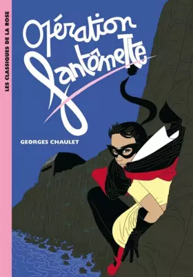 Couverture du produit · Fantômette : Opération Fantômette