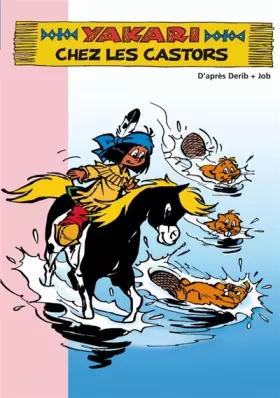Couverture du produit · Yakari, Tome 4 : Yakari chez les castors