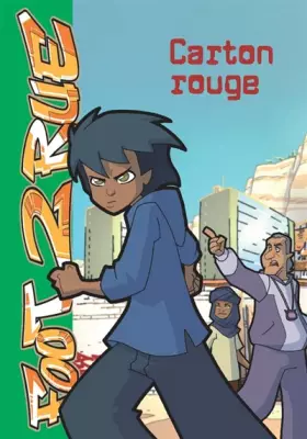 Couverture du produit · Foot 2 Rue, Tome 10 : Carton rouge