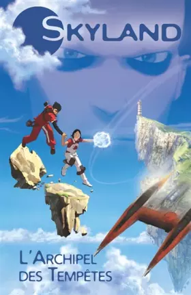 Couverture du produit · Skyland T1 : L'Archipel des Tempêtes