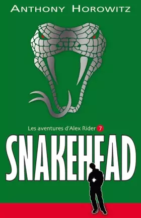 Couverture du produit · Les aventures d'Alex Rider, Tome 7 : Snakehead
