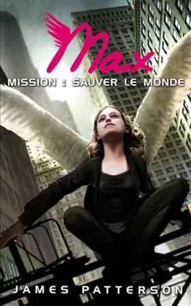 Couverture du produit · Max, Tome 3 : Mission: sauver le monde