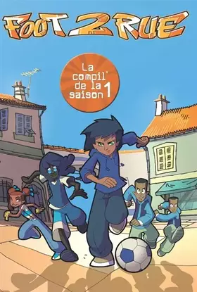 Couverture du produit · Foot 2 Rue : La compilation de la saison 1