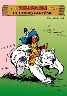 Couverture du produit · Yakari 10 - Yakari et l'ours fantôme