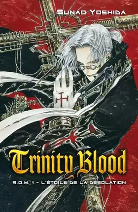 Couverture du produit · Trinity Blood, Tome 1 : L'étoile de la désolation