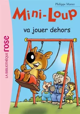 Couverture du produit · Mini-Loup 17 - Mini Loup va jouer dehors