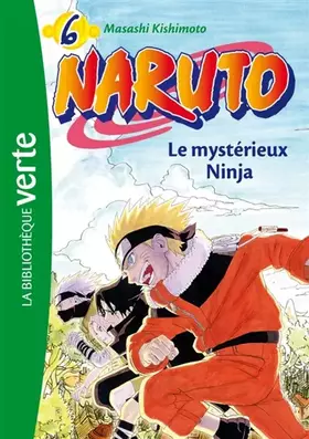 Couverture du produit · Naruto 06 - Le mystérieux Ninja
