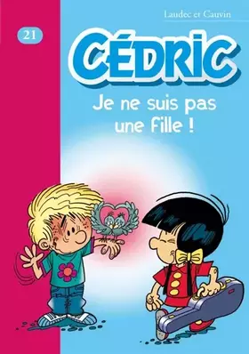 Couverture du produit · Cédric, Tome 21 : Je ne suis pas une fille !