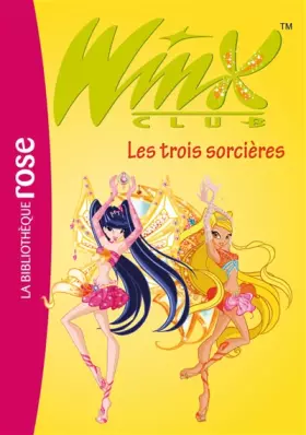 Couverture du produit · Winx Club, Tome 27 : Les trois sorcières
