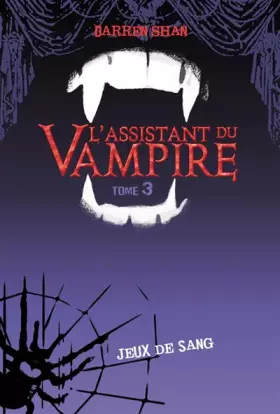 Couverture du produit · Assistant du vampire - Darren Shan - Roman Vol.3