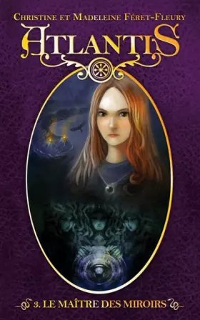 Couverture du produit · Atlantis - tome 3 - Le maître des miroirs