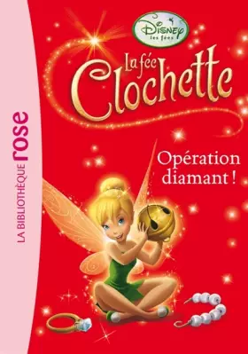 Couverture du produit · La fée Clochette, Tome 8 : Opération diamant !