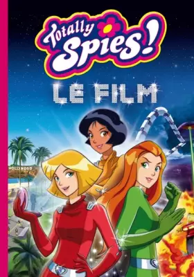 Couverture du produit · Totally Spies le roman du film