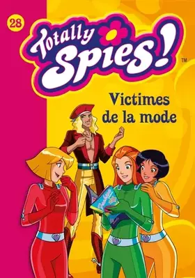 Couverture du produit · Totally Spies 28 - Victimes de la mode