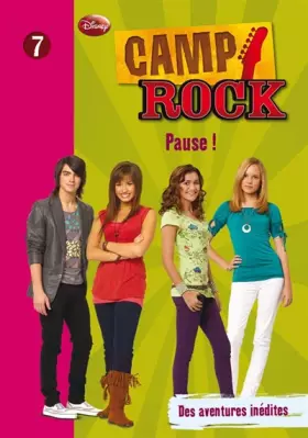 Couverture du produit · Camp Rock, Tome 7 : Pause !