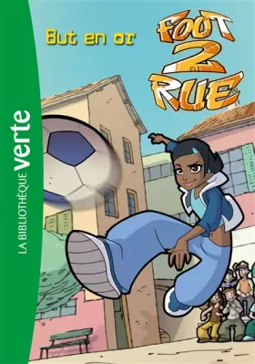 Couverture du produit · Foot 2 Rue 27 - But en or