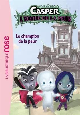 Couverture du produit · Casper 01 - Le champion de la peur