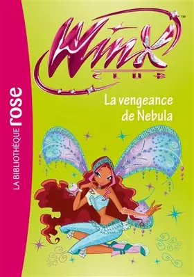 Couverture du produit · Winx Club 36 - La vengeance de Nebula