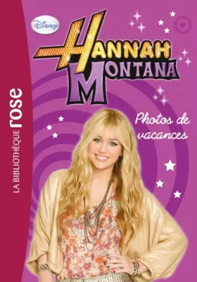 Couverture du produit · Hannah Montana 07 - Photos de vacances