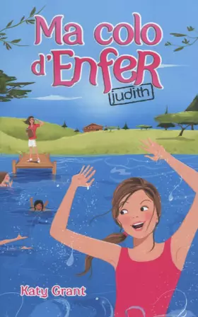 Couverture du produit · Ma colo d'enfer - Tome 2 - Judith