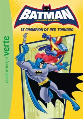 Couverture du produit · BATMAN 05 - Le champion de Red Tornado