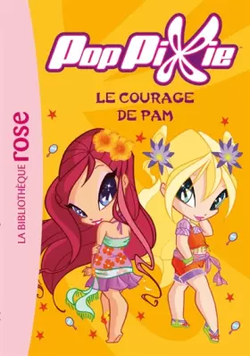 Couverture du produit · PopPixie 06 - Le courage de Pam