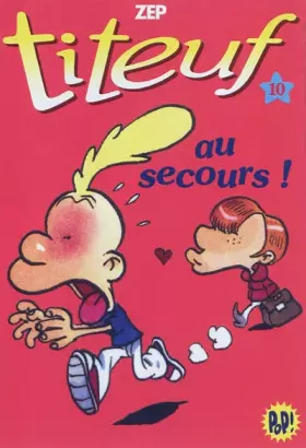Couverture du produit · Titeuf 10 - au secours !