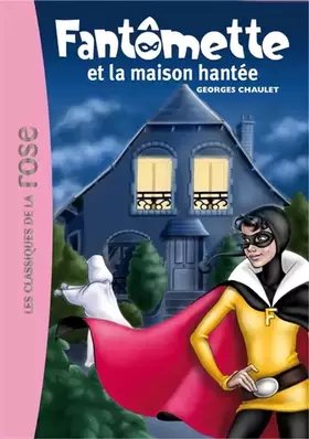 Couverture du produit · Fantômette 17 - Fantômette et la maison hantée