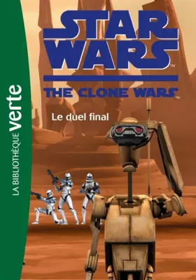Couverture du produit · Star Wars Clone Wars 12 - Le duel final