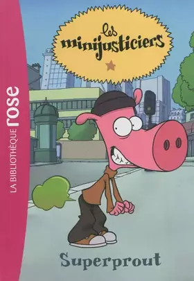 Couverture du produit · Les Minijusticiers 05 - Superprout