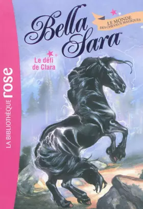 Couverture du produit · Bella Sara 05 - Le défi de Clara