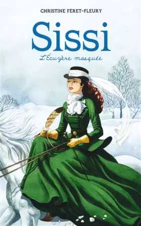 Couverture du produit · Sissi - Tome 3 - L'écuyère masquée