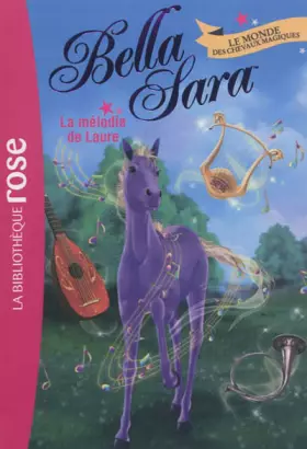 Couverture du produit · Bella Sara 06 - La mélodie de Laure