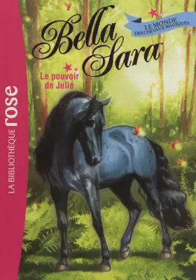Couverture du produit · Bella Sara 07 - Le pouvoir de Julie