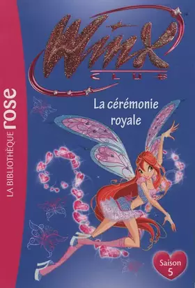 Couverture du produit · Winx Club 45 - La cérémonie royale