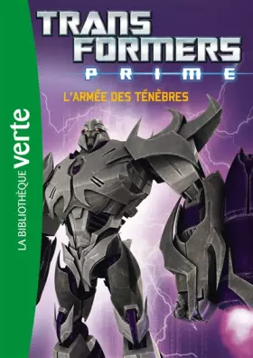 Couverture du produit · Transformers Prime 01 - L'armée des ténèbres
