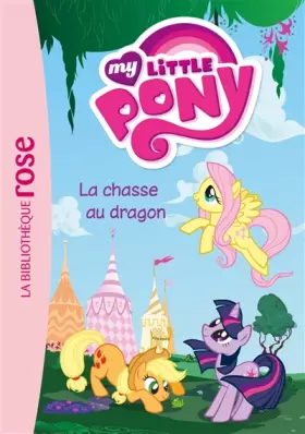 Couverture du produit · My Little Pony 04 - La chasse au dragon