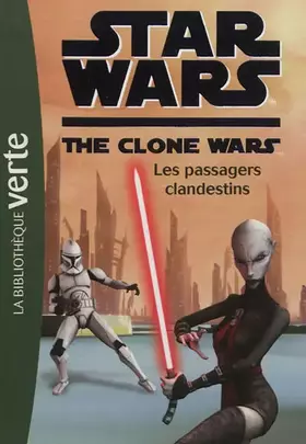 Couverture du produit · Star Wars Clone Wars 13 - Les passagers clandestins