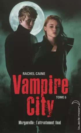 Couverture du produit · Vampire City - Tome 6 - Fin de partie