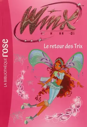 Couverture du produit · Winx Club 46 - Le retour des Trix