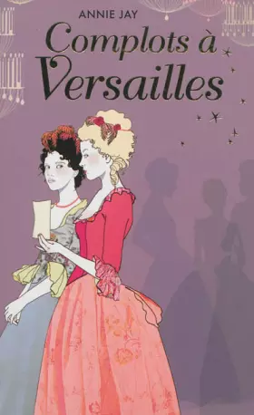 Couverture du produit · Complots à Versailles
