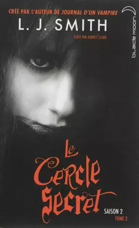 Couverture du produit · Le Cercle Secret saison 2 - Tome 2 - Le livre interdit