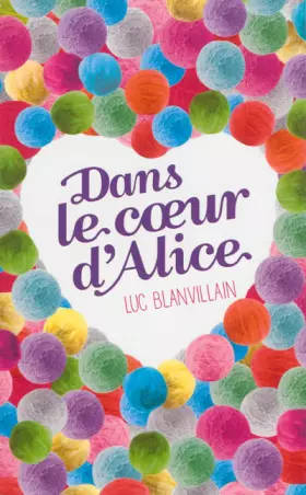 Couverture du produit · Dans le coeur d'Alice