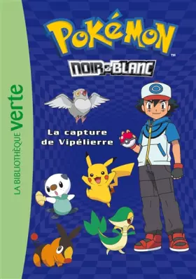 Couverture du produit · Pokémon 04 - La capture de Vipélierre