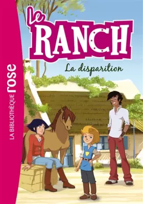 Couverture du produit · Le Ranch 04 - La disparition